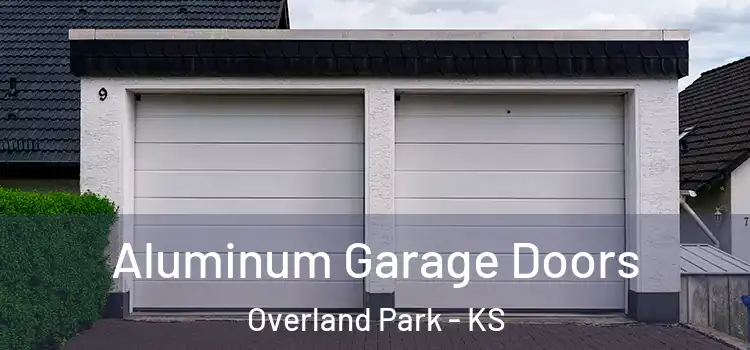  Aluminum Garage Doors Overland Park - KS