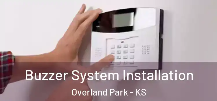 Buzzer System Installation Overland Park - KS