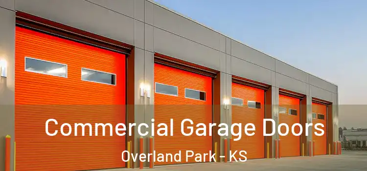  Commercial Garage Doors Overland Park - KS