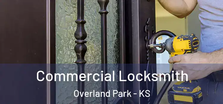  Commercial Locksmith Overland Park - KS