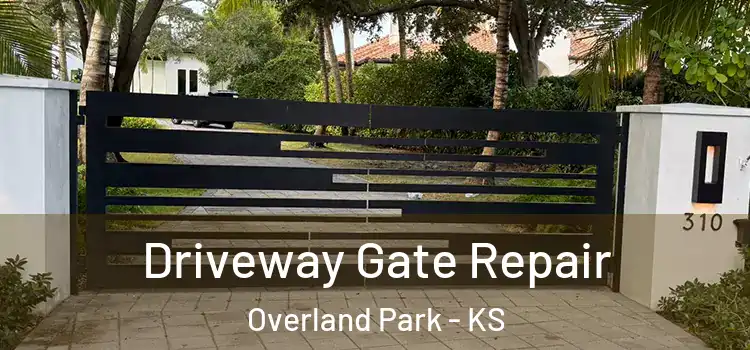  Driveway Gate Repair Overland Park - KS