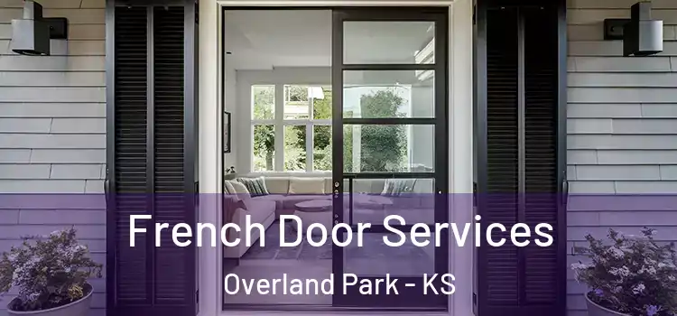  French Door Services Overland Park - KS