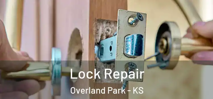  Lock Repair Overland Park - KS