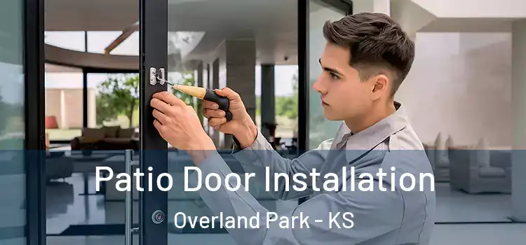 Patio Door Installation Overland Park - KS