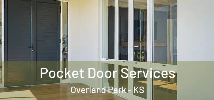  Pocket Door Services Overland Park - KS