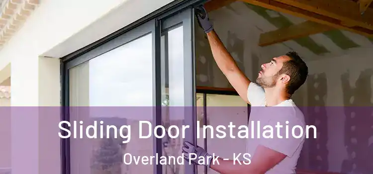  Sliding Door Installation Overland Park - KS