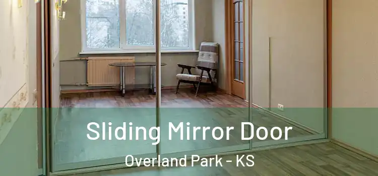  Sliding Mirror Door Overland Park - KS